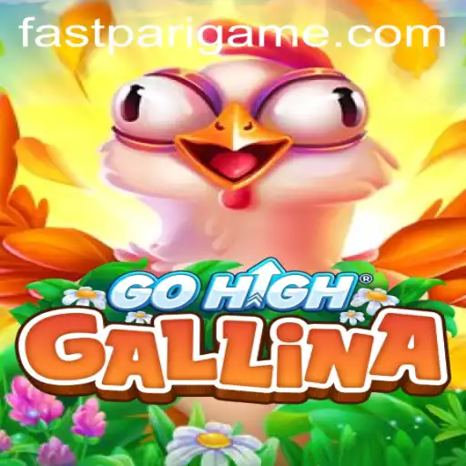 GoHighGallina: The Thrilling World of FastPari