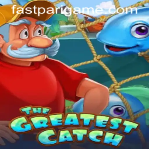 TheGreatestCatch: An Insightful Dive into the Exciting World of FastPari Gaming